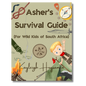 Asher's Survival Guide for Wild Kids of South Africa (with a Map, Stickers and Handbook)