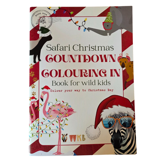 Safari Christmas Countdown Colouring In Book for Wild Kids: Colour your way to Christmas Day